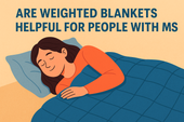 Are Weighted Blankets Helpful for People With MS? What to Know Before Trying One
