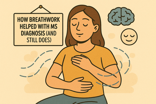 How Breathwork Helped with MS Diagnosis (And Still Does)