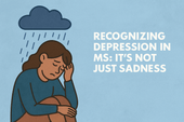 Recognizing Depression in MS: It's Not Just Sadness
