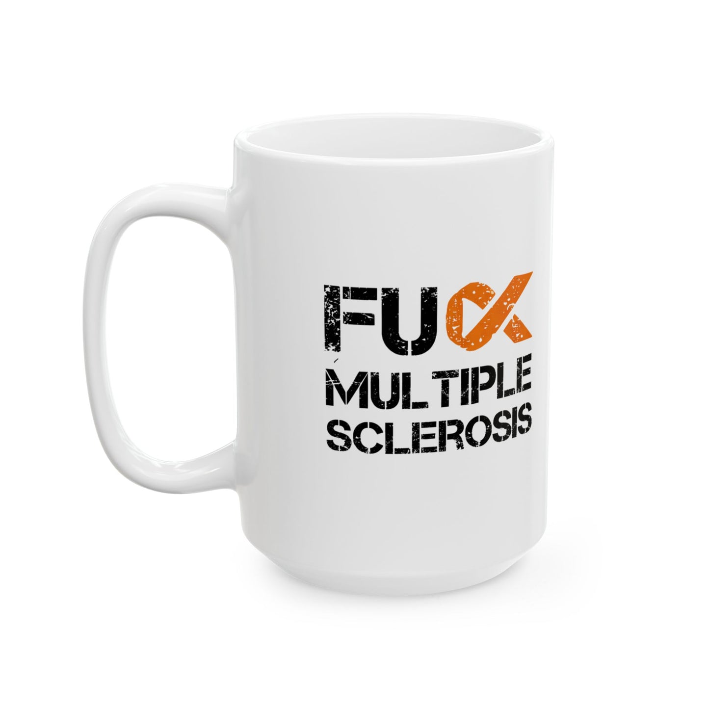 MS Awareness Ceramic Mug — F**k Multiple Sclerosis
