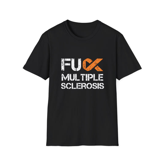 F*ck Multiple Sclerosis Unisex T-Shirt