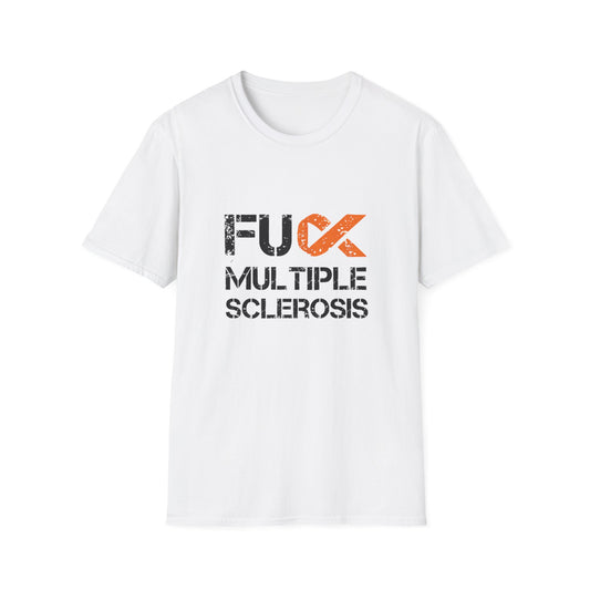 F*ck Multiple Sclerosis Unisex T-Shirt