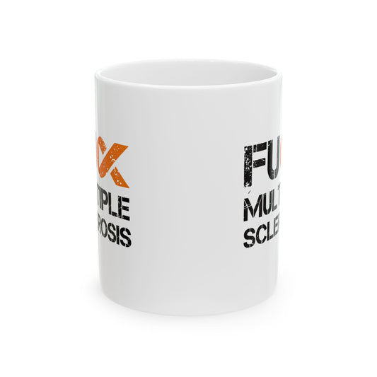 MS Awareness Ceramic Mug — F**k Multiple Sclerosis